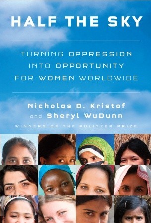 Half the Sky: Turning Oppression into Opportunity for Women Worldwide (2009)