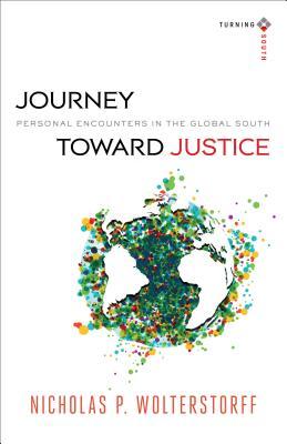 Journey toward Justice: Personal Encounters in the Global South (2013)
