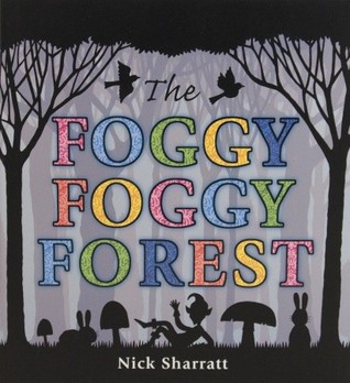 The Foggy, Foggy Forest