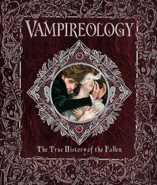 Vampireology - The True History of the Fallen Ones