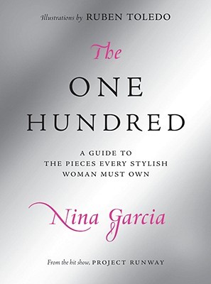 The One Hundred: A Guide to the Pieces Every Stylish Woman Must Own