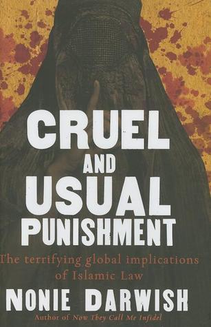 Cruel and Usual Punishment: The Terrifying Global Implications of Islamic Law