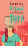 Buti pa ang Roma, may Bagong Papa (2014)