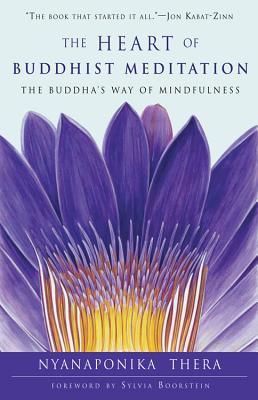 The Heart of Buddhist Meditation: The Buddha's Way of Mindfulness (1969)