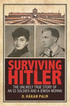 Surviving Hitler: The Unlikely True Story of an SS Soldier and a Jewish Woman (2014)