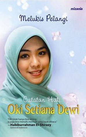 Melukis Pelangi: Catatan Hati Oki Setiana Dewi (2000)