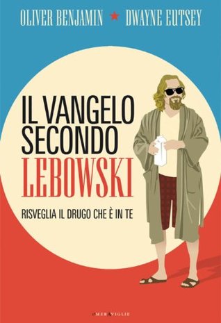 Il vangelo secondo Lebowski: Risveglia il drugo che è in te (2011)