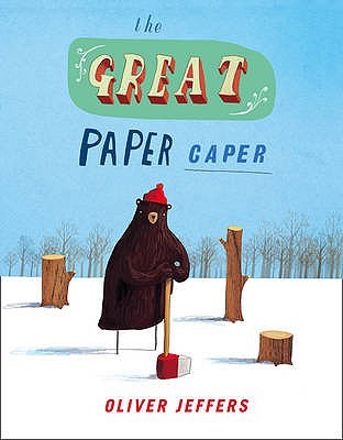 The Great Paper Caper. Oliver Jeffers