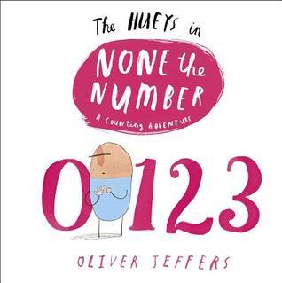 The Hueys in None the Number: A Counting Adventure (2014)