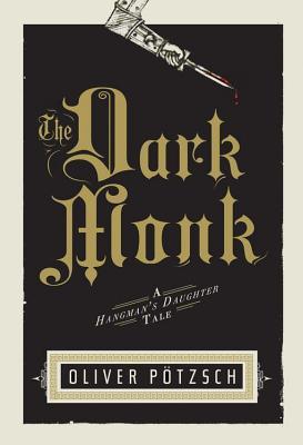 Dark Monk: A Hangman's Daughter Tale