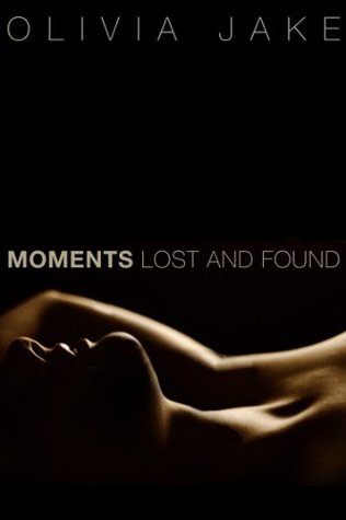 Moments Lost and Found