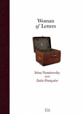 Woman of Letters: Irene Nemirovsky and Suite Francaise (2008)