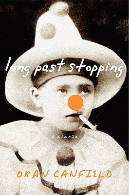 Long Past Stopping: A Memoir (2009)