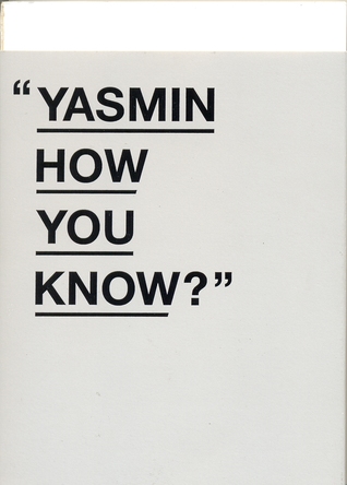 Yasmin How You Know? (2012)