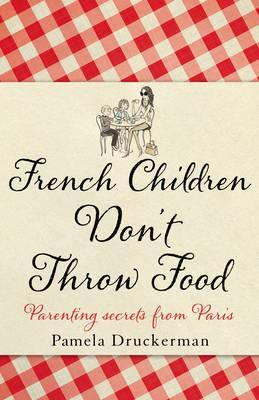 French Children Don't Throw Food (2013)