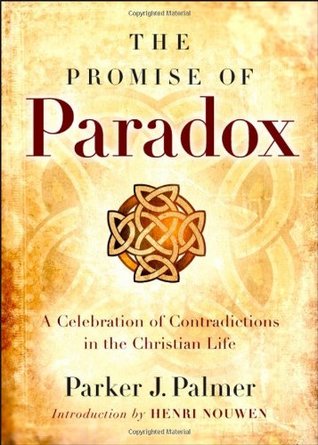 The Promise of Paradox: A Celebration of Contradictions in the Christian Life (1980)