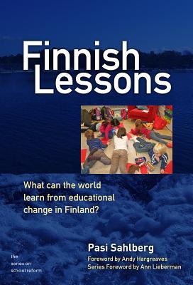 Finnish Lessons: What Can the World Learn from Educational Change in Finland? (2011)