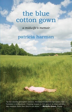 The Blue Cotton Gown: A Midwife's Memoir (2008)