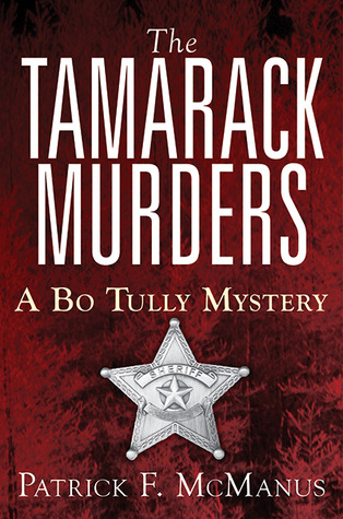 The Tamarack Murders: A Bo Tully Mystery (2013)