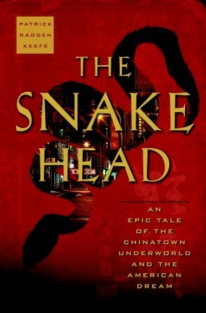 The Snakehead: An Epic Tale of the Chinatown Underworld and the American Dream (2009)