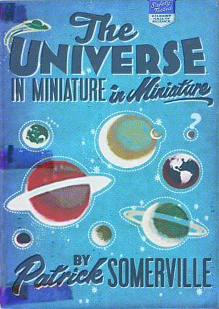 The Universe in Miniature in Miniature (2010)