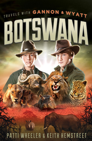 Travels with Gannon and Wyatt: Botswana (2010)