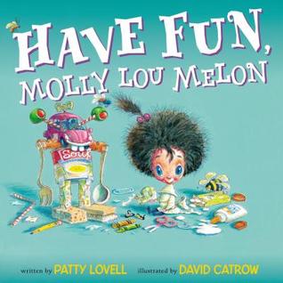 Have Fun, Molly Lou Melon (2012)