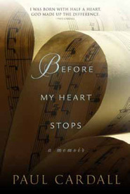Before My Heart Stops: A Memoir (2010)