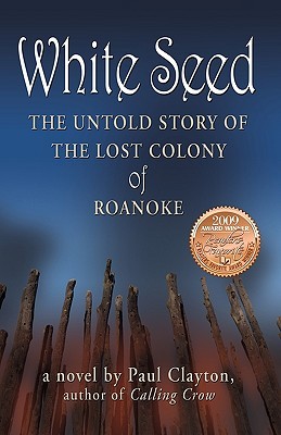 White Seed: The Untold Story of the Lost Colony of Roanoke (2009)
