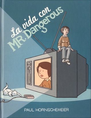 La vida con Mr. Dangerous (2011)