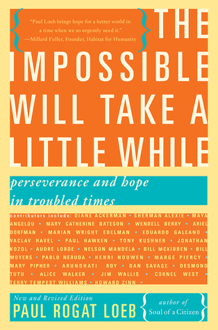 The Impossible Will Take a Little While: Perseverance and Hope in Troubled Times (2014)