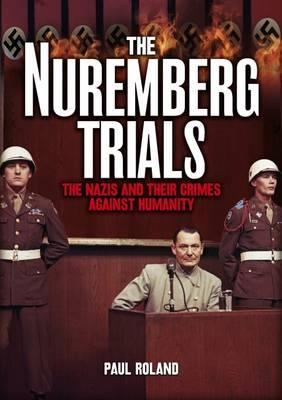 The Nuremberg Trials: The Nazis and Their Crimes Against Humanity (2010)