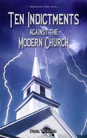 Ten Indictments against the Modern Church (2012)
