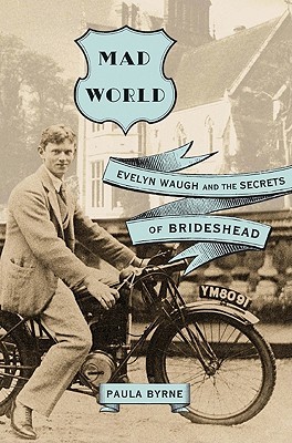 Mad World: Evelyn Waugh and the Secrets of Brideshead (2009)