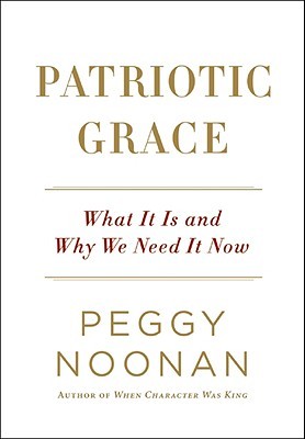 Patriotic Grace: What It Is and Why We Need It Now (2008)