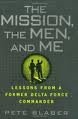 The Mission, The Men, and Me 1st (first) edition Text Only