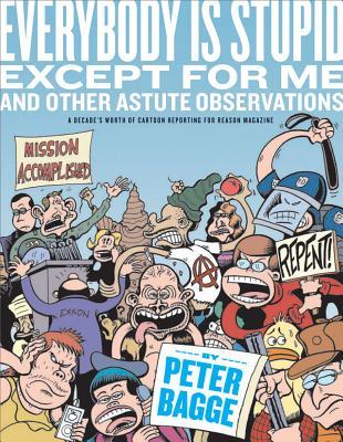 Everybody is Stupid Except for Me and Other Astute Observations (2009)