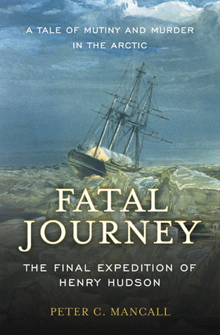Fatal Journey: The Final Expedition of Henry Hudson (2009)