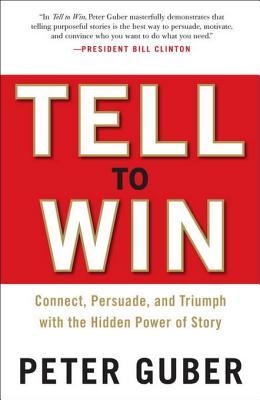 The Art of the Tell: Ignite Your Success by Telling Purposeful Stories