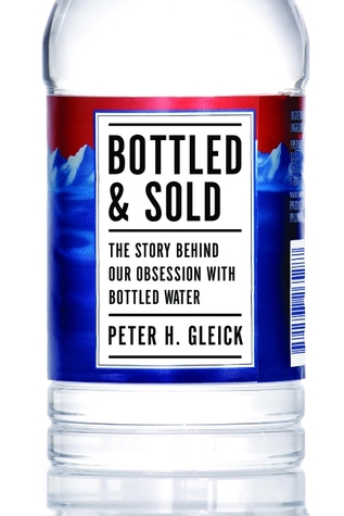 Bottled and Sold: The Story Behind Our Obsession with Bottled Water (2010)