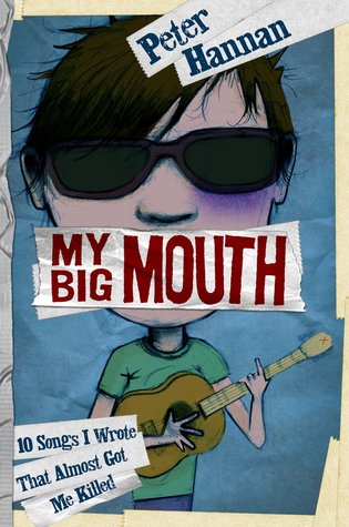 My Big Mouth: 10 Songs I Wrote That Almost Got Me Killed (2011)