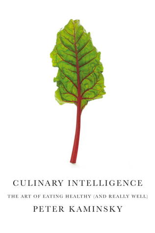 Culinary Intelligence: The Art of Eating Healthy (and Really Well) (2012)