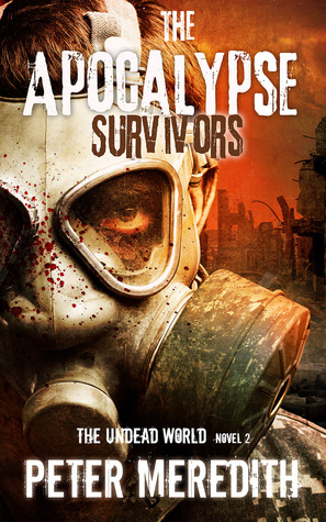 The Apocalypse Survivors (The Undead World Novel 2) (2000)
