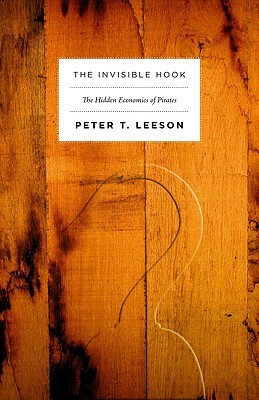 The Invisible Hook: The Hidden Economics of Pirates