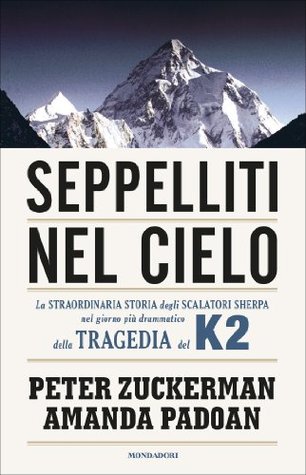 Seppelliti nel cielo: La straordinaria storia degli scalatori sherpa nel giorno più drammatico della tragedia del K2 (2013)