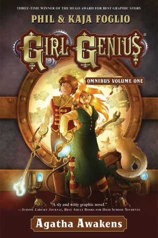 Girl Genius Omnibus Volume One: Agatha Awakens