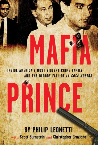 Mafia Prince: Inside America's Most Violent Crime Family and the Bloody Fall of La Cosa Nostra (2012)