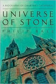 Universe of Stone: A Biography of Chartres Cathedral (2008)