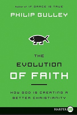 The Evolution of Faith: How God Is Creating a Better Christianity (2011)