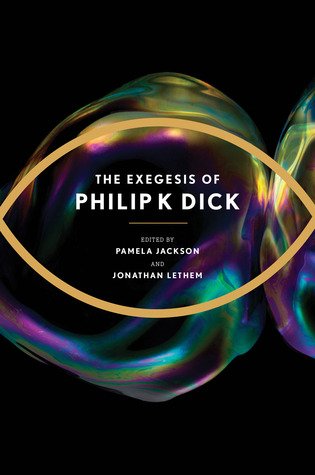 The Exegesis of Philip K. Dick (2011)